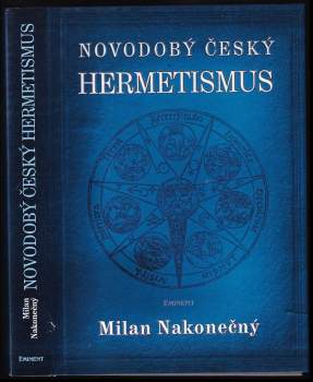 Milan Nakonečný: Novodobý český hermetismus