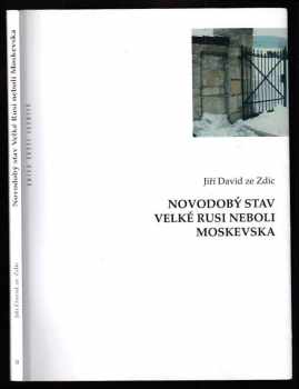 Jiří David: Novodobý stav Velké Rusi neboli Moskevska - přijetí a vyhnání Tovaryšstva Ježíšova, zburcované převraty a revoluce, mravy a ctnosti lidu, jak politické, tak církevní, krátce popsané