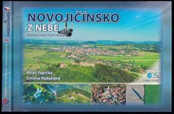 Milan Paprčka: Novojičínsko z nebe = : Novojičínsko from heaven
