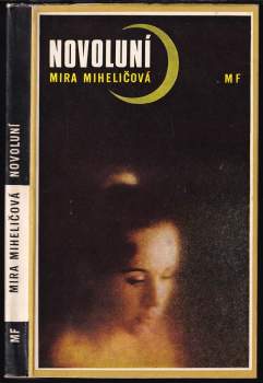 Mira Mihelič: Novoluní