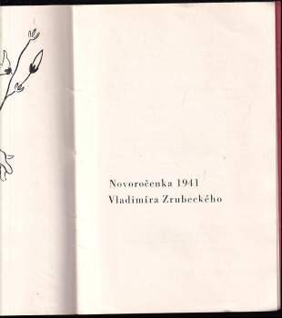 Emmerich Alois Hruška: Novoročenka 1941 Vladimíra Zrubeckého