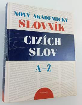 Nový akademický slovník cizích slov A-Ž