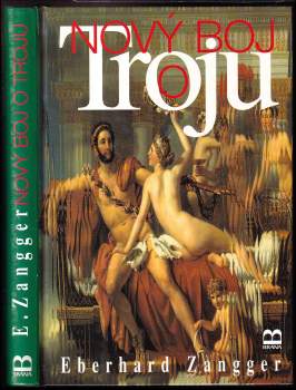 Eberhard Zangger: Nový boj o Troju