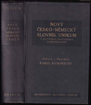 Nový česko-německý slovník Unikum s mluvnicí, pravopisem, frazeologií a přehledem německé mluvnice