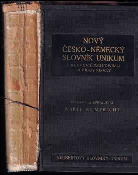 Karel Kumprecht: Nový česko-německý slovník Unikum s mluvnicí, pravopisem, frazeologií a přehledem německé mluvnice