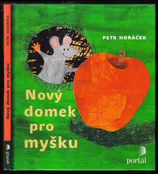 Petr Horáček: Nový domek pro myšku