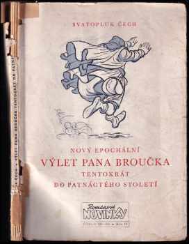 Nový epochální výlet pana Broučka, tentokrát do patnáctého století - Svatopluk Čech (1951, Práce) - ID: 374516