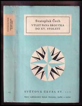 Svatopluk Čech: Nový epochální výlet pana Broučka, tentokrát do patnáctého století