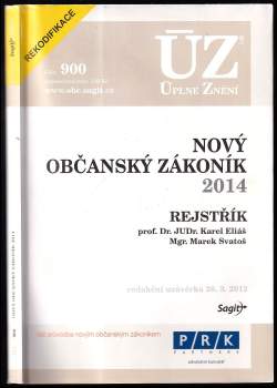 Karel Eliáš: Nový občanský zákoník 2014 - rejstřík - redakční uzávěrka 26. 3. 2012