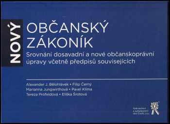 Nový občanský zákoník - srovnání dosavadní a nové občanskoprávní úpravy včetně předpisů souvisejících