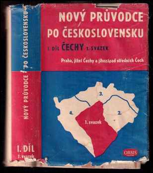 Nový průvodce po Československu. 1. díl, Čechy - 1 svazek - Praha, jižní Čechy a jihozápad středních Čech