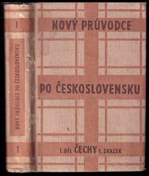 Nový průvodce po Československu 1. díl, Čechy. (1950, Orbis) - ID: 388845