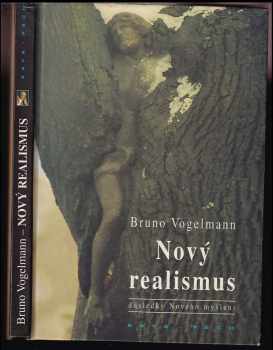 Bruno Vogelmann: Nový realismus
