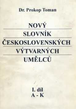Prokop Toman: Nový slovník československých výtvarných umělců