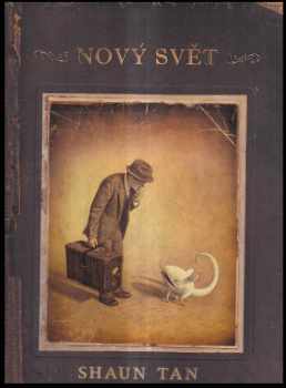 Shaun Tan: Nový svět - grafický román