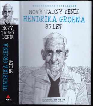 Hendrik Groen: Nový tajný deník Hendrika Groena, 85 let