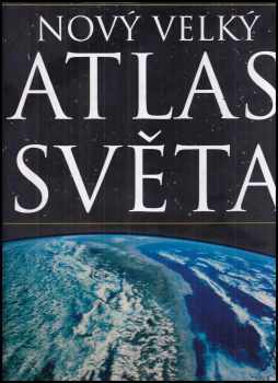 Nový velký atlas světa (2010, Euromedia Group) - ID: 1443158