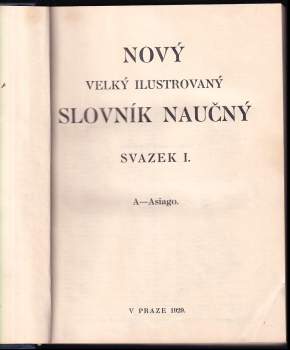 Antonín Dolenský: Nový velký ilustrovaný slovník naučný -  SVAZKY I - XVII. + 3 DODATKY - KOMPLETNÍ