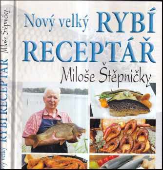 Nový velký rybí receptář Miloše Štěpničky