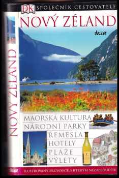 Nový Zéland : ilustrovaný průvodce, s kterým nezabloudíte - Helen Corrigan (2004, Ikar) - ID: 613553