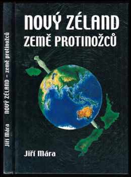 Jiří Mára: Nový Zéland - země protinožců - PODPIS JIŘÍ MÁRA