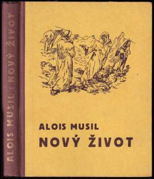 Alois Musil: Nový život