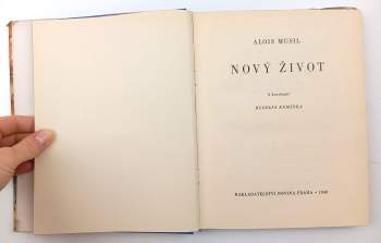 Alois Musil: Nový život
