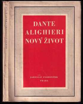 Nový život - Dante Alighieri (1945, Jaroslav Podroužek) - ID: 212597