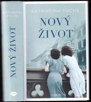 Katharina Fuchs: Nový život