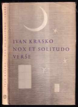 Ivan Krasko: Nox et solitudo ; Verše