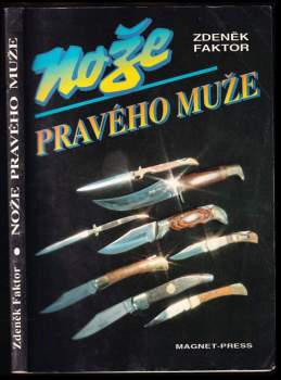 Zdeněk Faktor: Nože pravého muže