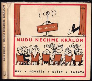 Nudu nechme králům