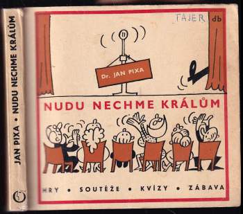 Jan Pixa: Nudu nechme králům
