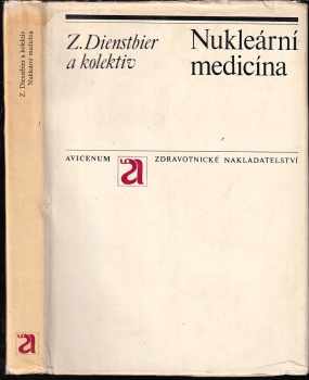 📙 Nukleární medicína - Zdeněk Dienstbier (1973, Avicenum)