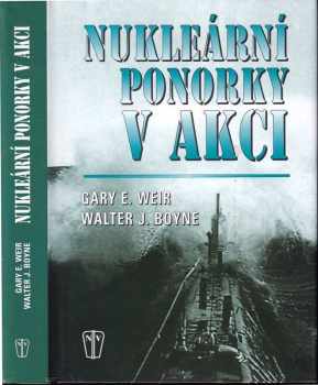 Walter J Boyne: Nukleární ponorky v akci