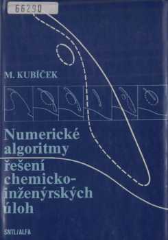 Numerické algoritmy řešení chemickoinženýrských úloh
