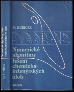 Numerické algoritmy řešení chemickoinženýrských úloh