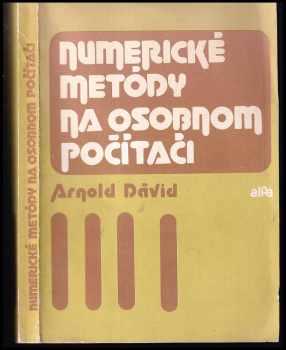 Arnold Dávid: Numerické metódy na osobnom počítači