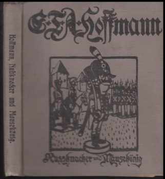 Ernst T. A Hoffmann: Nussknacker und Mausekönig