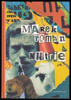 Nutrie - Marek Toman (2019, Kniha Zlín) - ID: 443787
