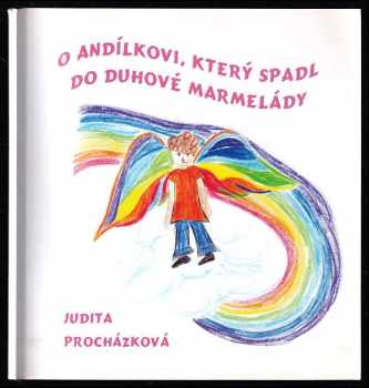 O andílkovi, který spadl do duhové marmelády