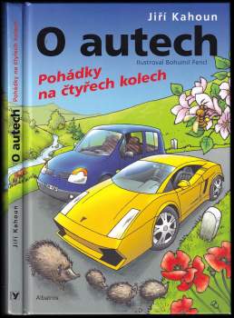 Kahoun Jiří: O autech - Pohádky na 4 kolech