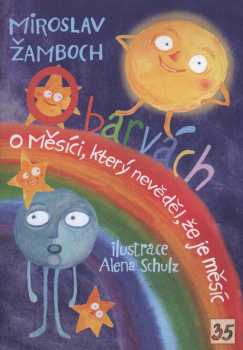 O barvách ; O Měsíci, který nevěděl, že je měsíc