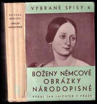 Božena Němcová: Básně ; Obrázky národopisné ; Dopisy z měst ; Články ; Hádanky, řikadla, hry ; Pohádky jinoslovanské