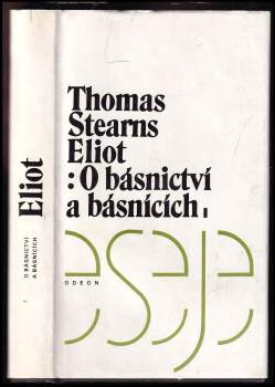 T. S Eliot: O básnictví a básnících