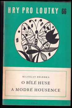 O bílé huse a modré housence