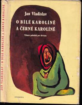 Jan Vladislav: O Bílé Karolíně a Černé Karolíně