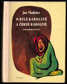 O Bílé Karolíně a Černé Karolíně