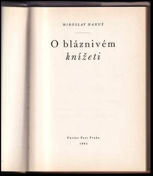 Miroslav Hanuš: O bláznivém knížeti