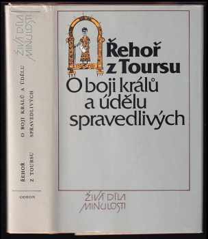 Gregorius Turonensis: O boji králů a údělu spravedlivých - kronika Franků - dějiny v 10 knihách